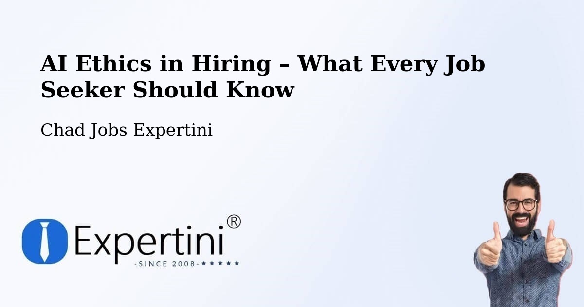 AI Ethics in Recruitment & Hiring – Bébédja - Bébédja, Chad Jobs Expertini