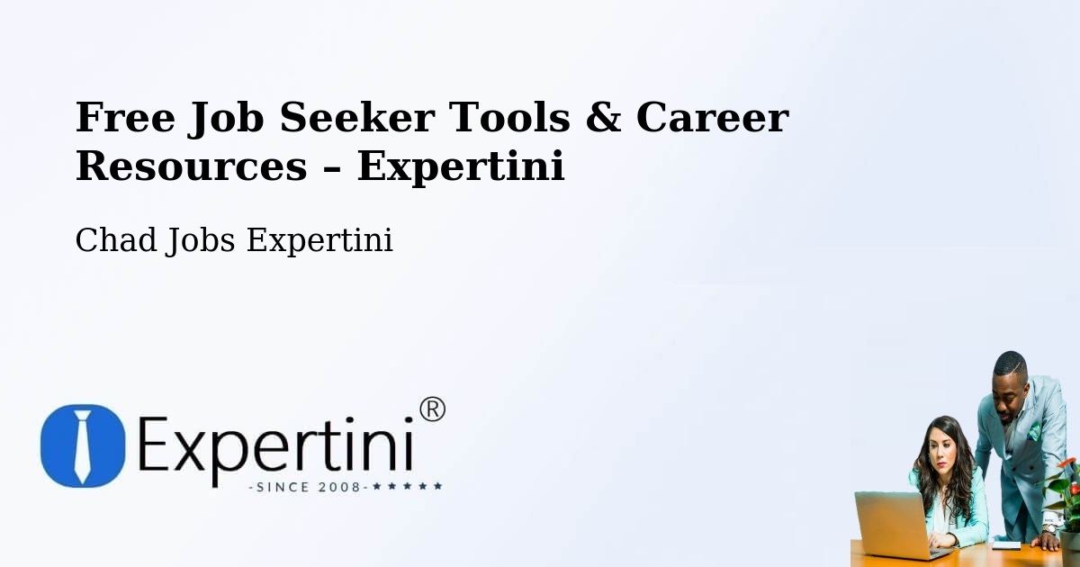 Free Job Seeker Tools & Career Resources – Bébédja - Bébédja, Chad Jobs Expertini