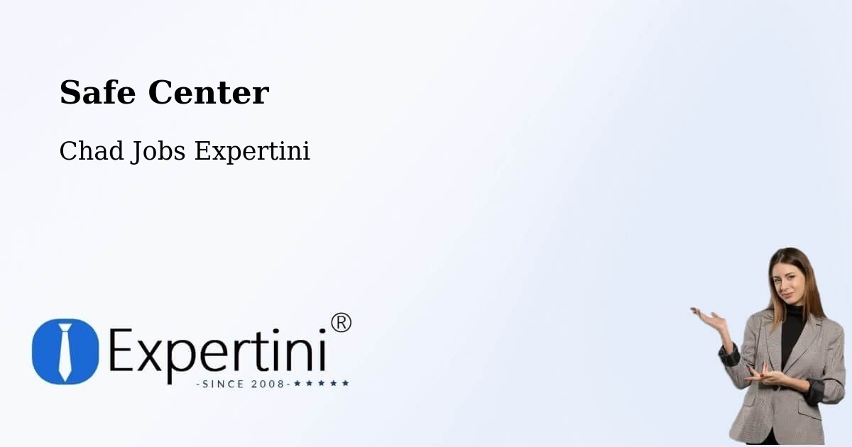 Safety Center – Bébédja - Chad Jobs Expertini